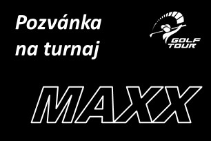 MAXX - pozvánka na 1. turnaj - Albatross / 16.5.2024